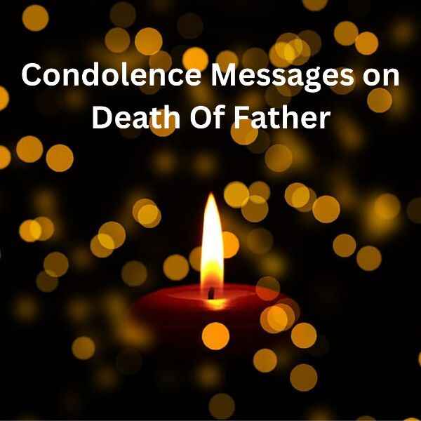 Condolence Messages on Death Of father