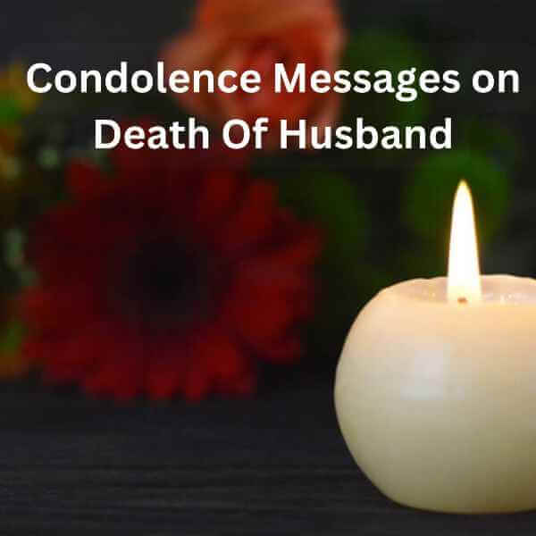 Condolence Messages on Death Of husband